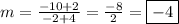 m=\frac{-10+2}{-2+4}=\frac{-8}{2}=\boxed{-4}