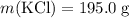 m(\mathrm{KCl}) = 195.0\; \rm g