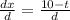 \frac{dx}{d} =\frac{10-t}{d}