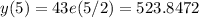 y(5) = 43e(5/2) =523.8472