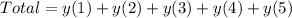 Total = y(1) + y(2) + y(3) + y(4) + y(5)