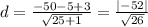 d =\frac{-50-5+3}{\sqrt{25+1} } = \frac{|-52|}{\sqrt{26} }