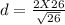 d = \frac{2  X {26} }{\sqrt{26} }