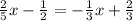 \frac{2}{5}x - \frac{1}{2} = -\frac{1}{3}x + \frac{2}{3}