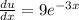 \frac{du}{dx} = 9e^{-3x}