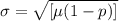 \sigma  =  \sqrt{[\mu (1 -p)]}