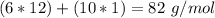 (6*12)+(10*1)=82~g/mol