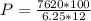 P = \frac{7620 *100}{6.25*12}