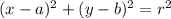 (x-a)^{2} + (y-b)^{2} = r^2