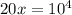 20x = 10^4