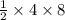 \frac{1}{2}\times 4\times 8