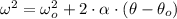 \omega^{2} = \omega_{o}^{2} + 2 \cdot \alpha\cdot (\theta-\theta_{o})