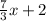 \frac{7}{3} x+2