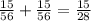 \frac{15}{56}+\frac{15}{56}=\frac{15}{28}