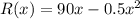 R(x) = 90x - 0.5x^2