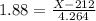 1.88 = \frac{X - 212}{4.264}