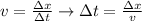 v = \frac{\Delta x}{\Delta t} \rightarrow \Delta t = \frac{\Delta x}{v}