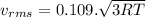 v_{rms} = 0.109.\sqrt{3RT}