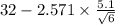 32-2.571 \times {\frac{5.1}{\sqrt{6} } }