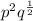 p^2q^{\frac{1}{2}