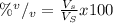 \% ^{v}/_{v} = \frac{V_{s}}{V_{S}}x100