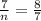 \frac{7}{n}  =  \frac{8}{7}