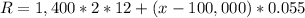 R = 1,400*2*12+(x-100,000)*0.055