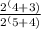\frac{2^(4+3)}{2^(5+4)}