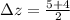 \Delta z = \frac{5+4}{2}