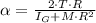 \alpha = \frac{2\cdot T\cdot R}{I_{G}+M\cdot R^{2}}