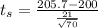 t_s =  \frac{ 205.7 - 200  }{\frac{21}{\sqrt{70} } }