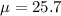 \mu =  25.7