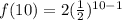 f(10)=2(\frac{1}{2})^{10-1}
