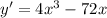 y' = 4x^3 -72x