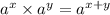 a^x \times a^y=a^{x+y}