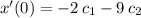 x^\prime(0) = -2\, c_1 - 9\, c_2