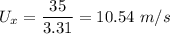 U_x=\dfrac{35}{3.31}=10.54\ m/s