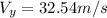 V_y=32.54 m/s