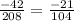 \frac{-42}{208}=\frac{-21}{104}