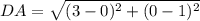 DA =  \sqrt{(3 - 0)^2 + (0 - 1)^2}