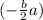 (-\frac b{2}{a} )