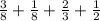 \frac{3}{8}  +  \frac{1}{8}  +  \frac{2}{3}  +  \frac{1}{2}