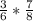 \frac{3}{6}*\frac{7}{8}