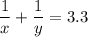 \dfrac{1}{x}+\dfrac{1}{y}=3.3