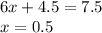 6x+4.5=7.5\\x=0.5