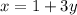 x = 1 + 3y