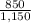 \frac{850}{1,150}