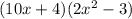 (10x+4)(2x^2 -3)