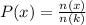 P(x) = \frac{n(x)}{n(k)}