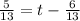 \frac{5}{13} = t -\frac{6}{13}